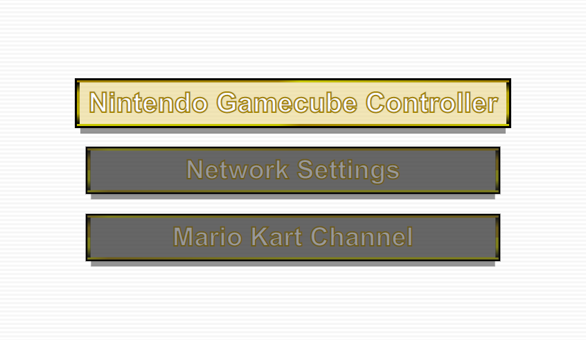 three buttons on a white background. from the top: "Nintendo Gamecube Controller", "Network Settings", "Mario Kart Channel".